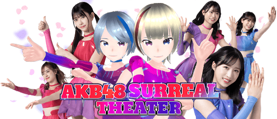 AKB48 SURREAL Theater